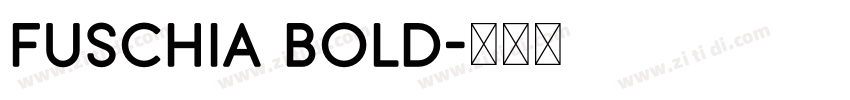 Fuschia Bold字体转换